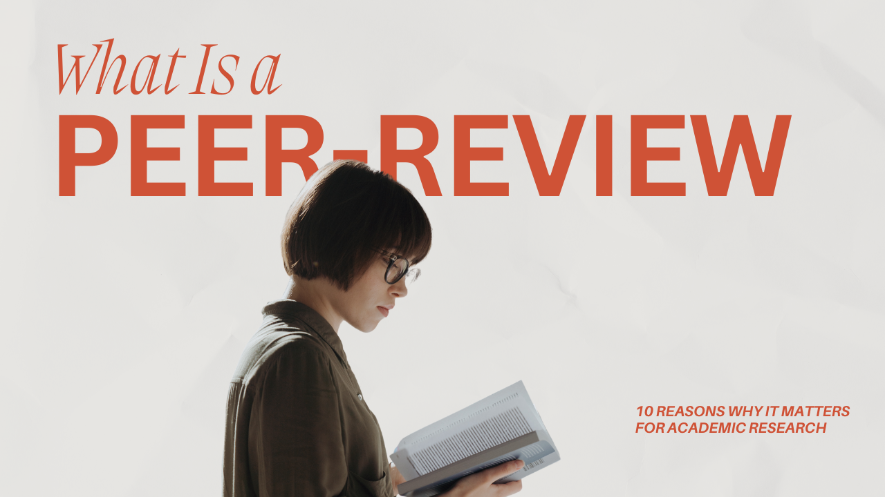 What Is a Peer-Reviewed Journal and Why It Matters